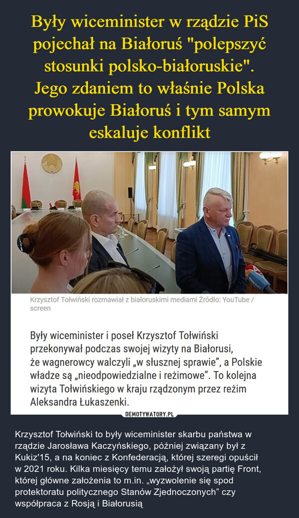 Były wiceminister w rządzie PiS pojechał na Białoruś "polepszyć stosunki polsko-białoruskie".
Jego zdaniem to właśnie Polska prowokuje Białoruś i tym samym eskaluje konflikt