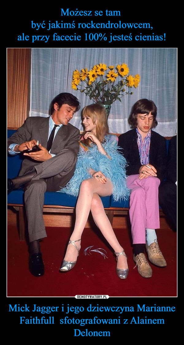 Mick Jagger i jego dziewczyna Marianne Faithfull  sfotografowani z Alainem Delonem –  