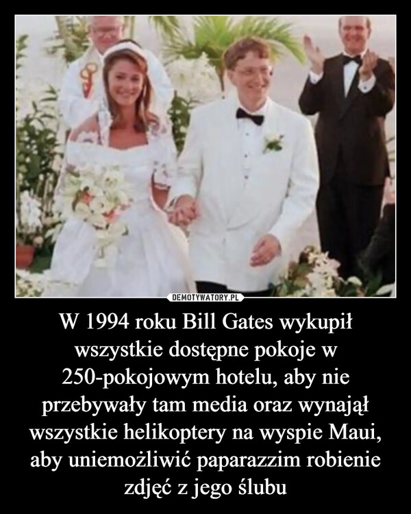 W 1994 roku Bill Gates wykupił wszystkie dostępne pokoje w 250-pokojowym hotelu, aby nie przebywały tam media oraz wynajął wszystkie helikoptery na wyspie Maui, aby uniemożliwić paparazzim robienie zdjęć z jego ślubu