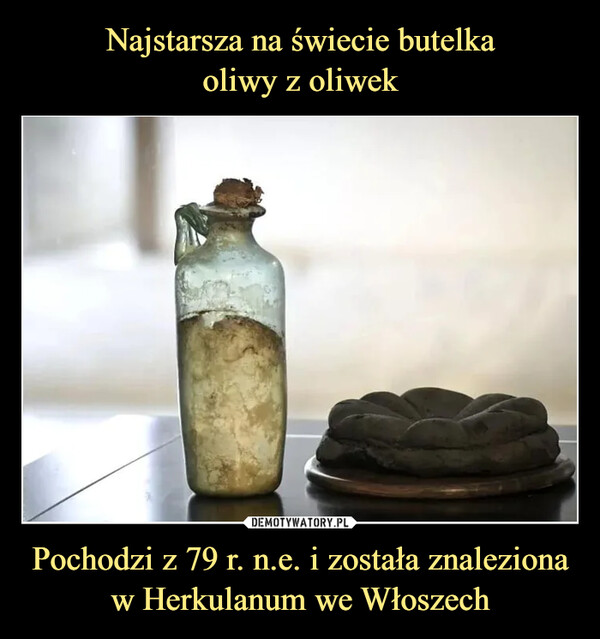 Pochodzi z 79 r. n.e. i została znaleziona w Herkulanum we Włoszech –  