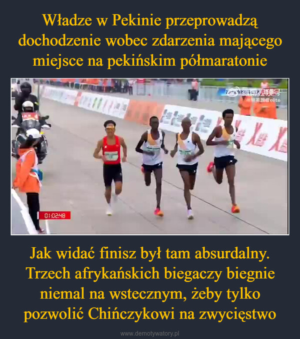 Jak widać finisz był tam absurdalny. Trzech afrykańskich biegaczy biegnie niemal na wstecznym, żeby tylko pozwolić Chińczykowi na zwycięstwo –  01:02:48微可视境号@無英跑者eliteXX